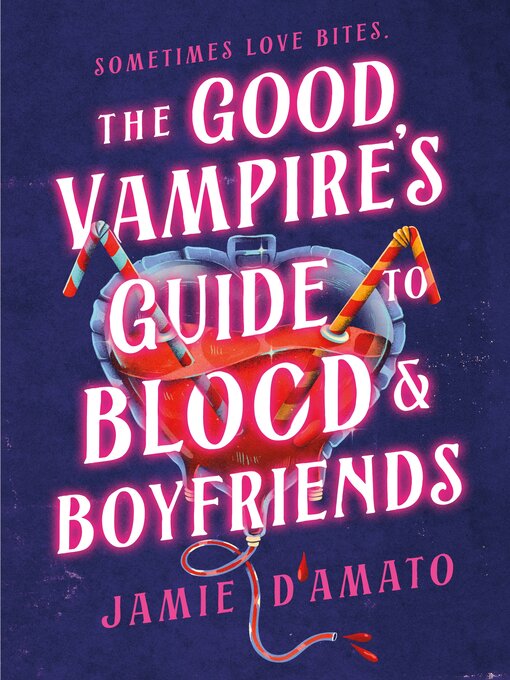 Cover image for The Good Vampire's Guide to Blood & Boyfriends